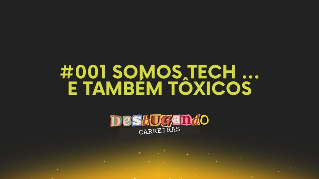 Empresas Tech: Cuidado com o Ambiente Tóxico Empresas Tech: Cuidado com o Ambiente Tóxico